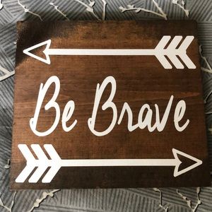 Handmade Be Brave Wall Decor with Arrows (vinyl application)